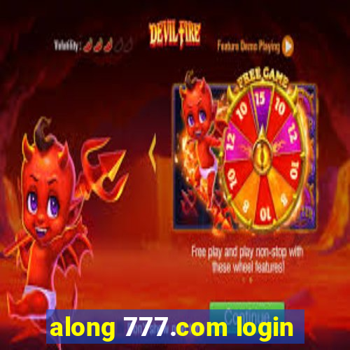 along 777.com login